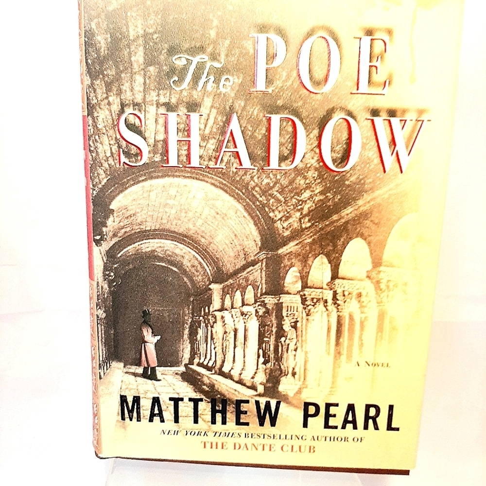 Matthew Pearl 2006 Hardcover The Poe Shadow Fiction.
